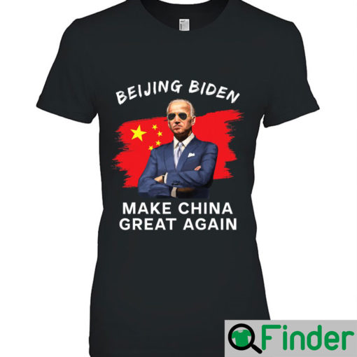 Joe Biden Make China Great Again Sarcastic Beijing Biden Women Shirt