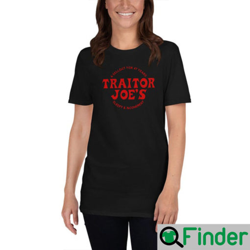 Joe Biden TRAITOR JOES Sleepy Joe Shirt