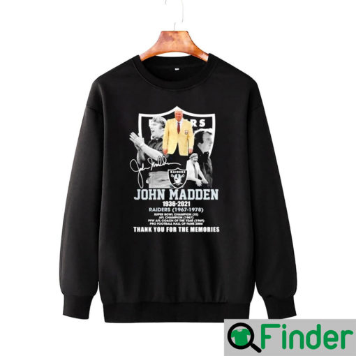 John Madden Raiders Legend Tribute Thank You For The Memories Sweatshirt