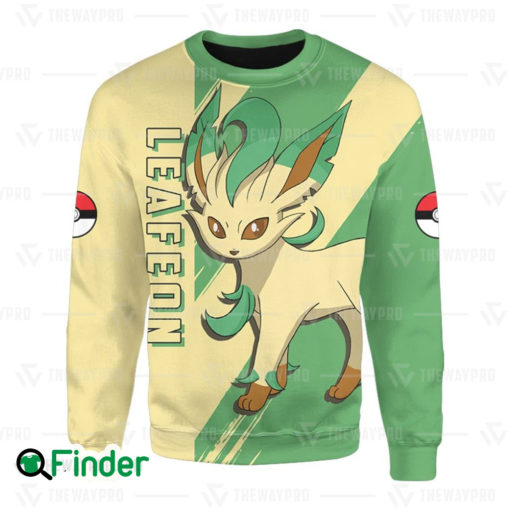 Leafeon pokemon grass type eevee evolution 3D Sweatshirt