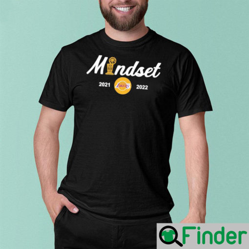 Los Angeles Lakers Mindset 2021 2022 T Shirt