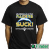 Los Angerless Oakland Las Vegas Raiders Suck T Shirt