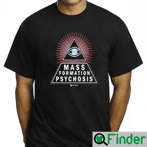 Mass Formation Psychosis T Shirt 1