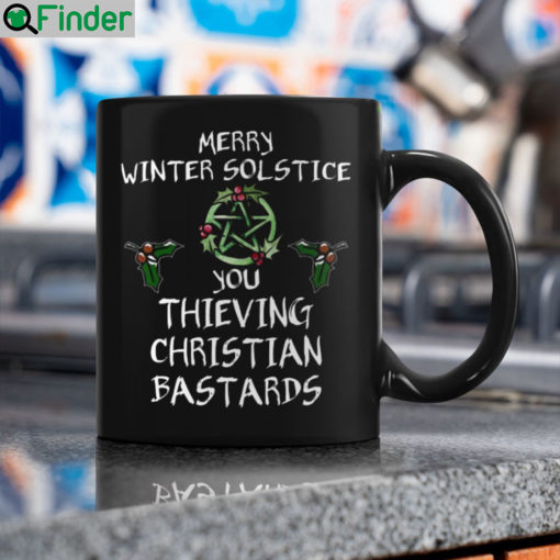 Merry Winter solstice you thieving christian bastards witch mug 2