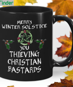 Merry Winter solstice you thieving christian bastards witch mug