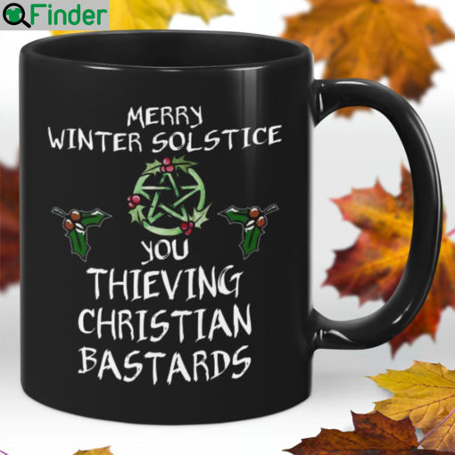 Merry Winter solstice you thieving christian bastards witch mug