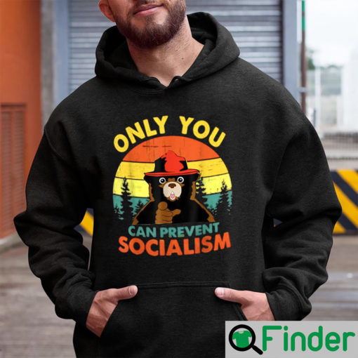 Only You Can Prevent Socialism Bear Camping Vintage Hoodie