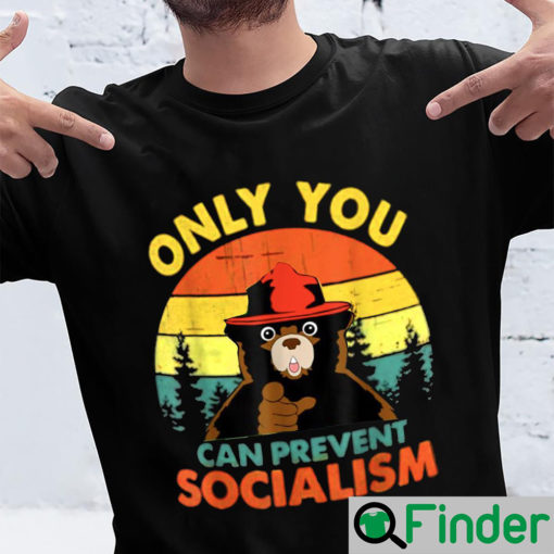 Only You Can Prevent Socialism Bear Camping Vintage Shirt