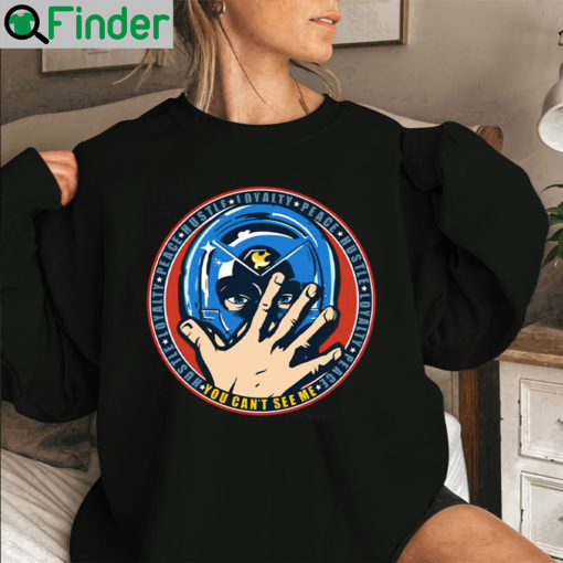 Peacemaker Hustle Loyalty Peace You Cant See Me Sweatshirt