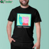 Peppa Pig Not T Shirt 1