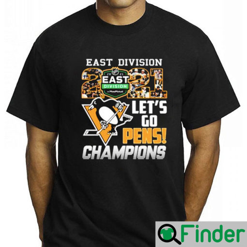 Pittsburgh Penguins East Division 2021 Lets Go Pens Champions Shirt