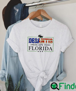 Ron Desantis Escape To Florida Open Lockdown Libs Tour T Shirt Copy 2