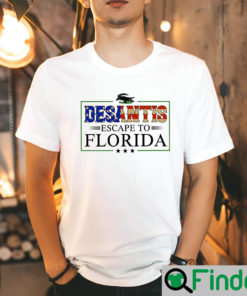 Ron Desantis Escape To Florida Open Lockdown Libs Tour T Shirt Copy