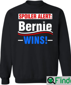 Spoiler Alert Bernie Wins Hoodie 2