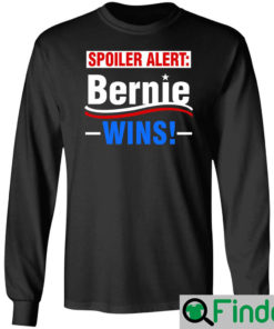 Spoiler Alert Bernie Wins Long Sleeve 1