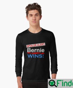 Spoiler Alert Bernie Wins Long Sleeve 2