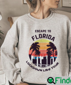 The Lockdown Libs Tour Escape To Florida Sweatshirt 1