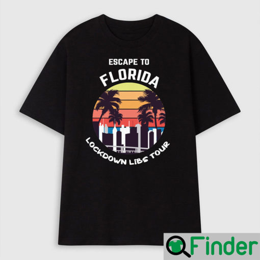 The Lockdown Libs Tour Escape To Florida Sweatshirt 2