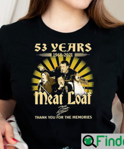 The Meatloaf Quote Shirt