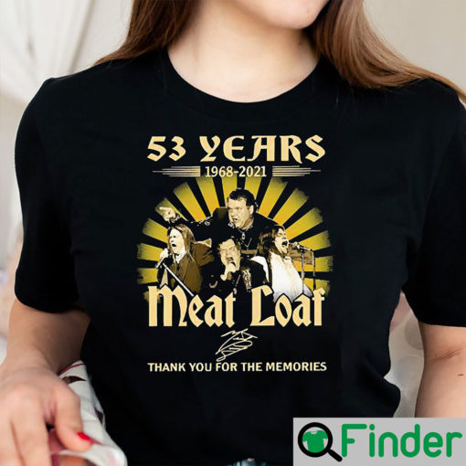 The Meatloaf Quote Shirt