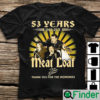 The Meatloaf Quote T Shirt