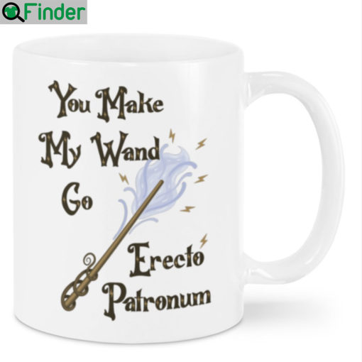 You make my wand go erecto patronum mug