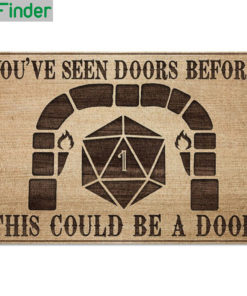 Youve seen doors before this could be a door doormat