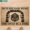 Youve seen doors before this could be a door doormat 3