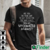 Are You On Your Way To Get Tested For The Same Illness Shirt