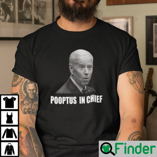 Biden Pooptus In Chief Shirt