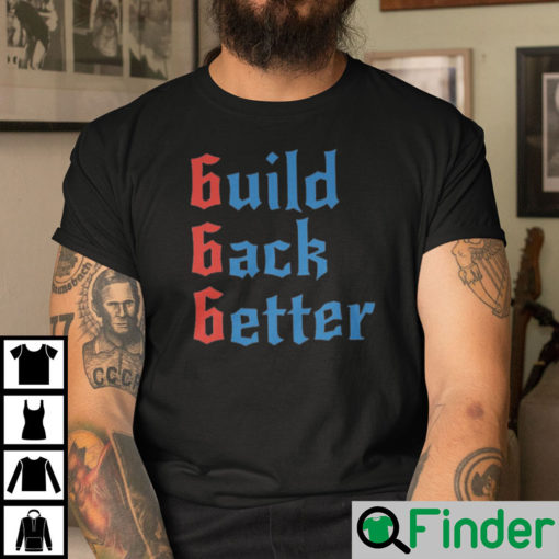 Build Back Better Shirt