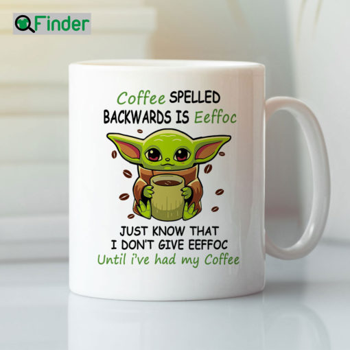 Coffee Spelled Backwards Is Eeffoc Baby Yoda Mug