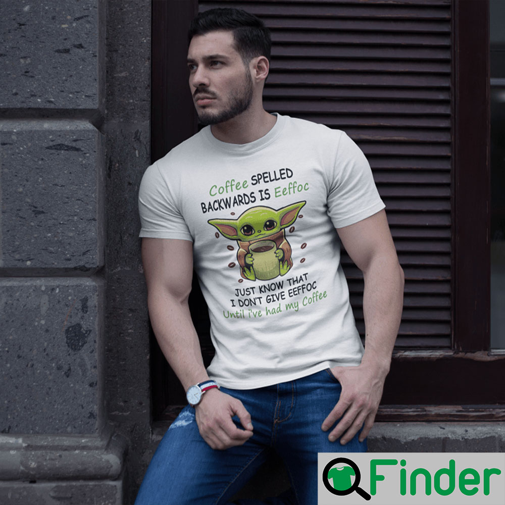 https://q-finder.com/wp-content/uploads/2022/02/Coffee-Spelled-Backwards-Is-Eeffoc-Shirt-Baby-Yoda-Coffee-Tee.jpg