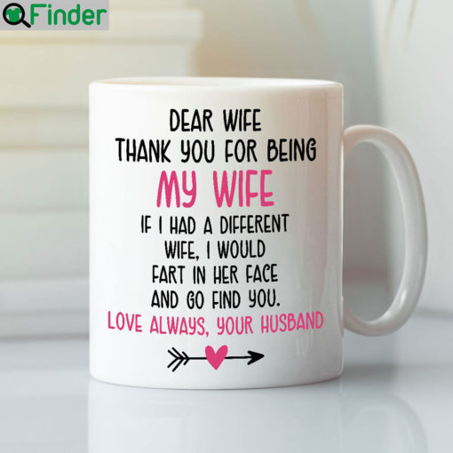 Dear Wife Thank You For Being My Wife Mug