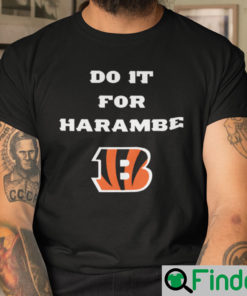 Do It For Harambe Shirt Bengals Want To Wins For Harambe