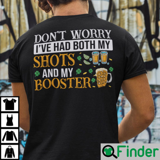 Dont Worry Ive Had Both My Shots And Booster Funny Vaccine T Shirt