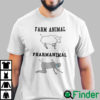 Farm Animal Pharmanimal Anti Vaccine Shirt