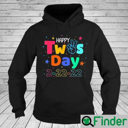 February 22nd Tuesday 2 22 22 Happy Twosday 2022 Hoodie