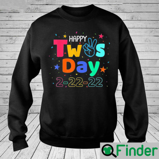 February 22nd Tuesday 2 22 22 Happy Twosday 2022 Sweatshirt