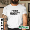 Fringe Minority Shirt Freedom Convoy 2022