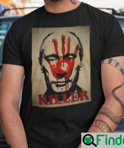 Fuck Putin Shirt Youre Killer I Stand With Ukraine