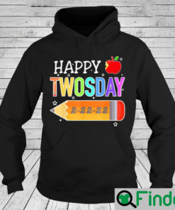 Happy 2 22 22 Twosday Tuesday February 22nd 2022 School Unisex Hoodie