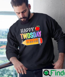 Happy 2 22 22 Twosday Tuesday February 22nd 2022 School Unisex Sweatshirt