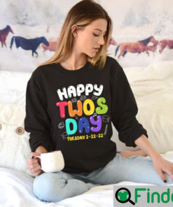 Happy Twosday Tuesday 2 22 22 Shirt Happy 2s Day Tee February 22nd 2022 Long Sleeve Numerology Date February Birthday Gift