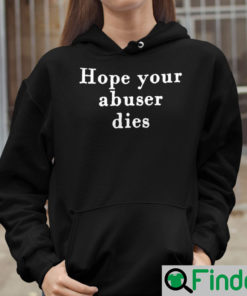 Hope Your Abuser Dies George Of The Jungle Shirt