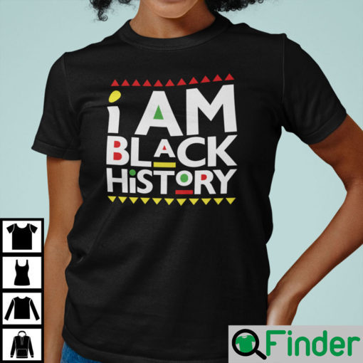 I Am Black History Shirt Black History Month Tee