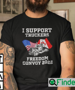 I Love Truckers Shirt I Support Truckers Freedom Convoy 2022 1