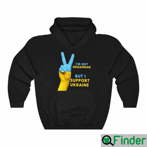 Im Not Ukrainian I Stand With Ukraine Anti Putin Hoodie