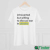 Introverted but willing to discuss Ukraine Pray Shirt