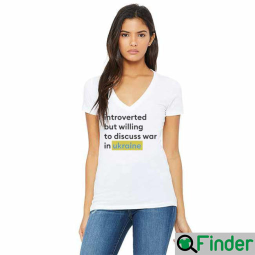 Introverted but willing to discuss Ukraine Pray Shirts